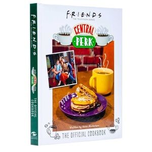 Friends: The Official Central Perk Cookbook